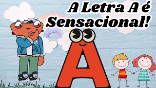 A Letra A é Sensacional [upl. by Madox895]