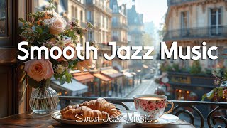 Smooth Jazz Music☕️Happy June Jazz Music amp Soothing Bossa Nova Piano for Work Study Upbeat Mood [upl. by Cruce453]