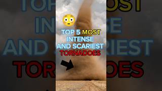 Top 5 scary tornadoes 1 can survive 😳🤯 shortstornado [upl. by Seyah]