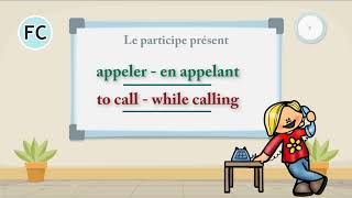 Le participe présent  Present participle  French Grammar Level 5 [upl. by Wilburt]