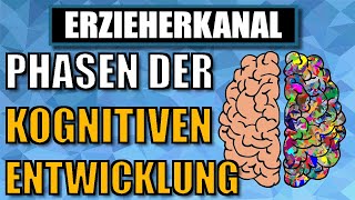 THEORIE DER KOGNITIVEN ENTWICKLUNG  Stufen der kognitiven Entwicklung Jean Piaget  ERZIEHERKANAL [upl. by Haliled]