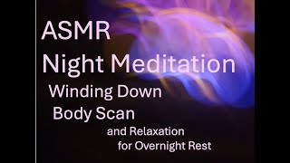 ASMR Night Meditation Body Scan amp Relaxation [upl. by Cioffred]