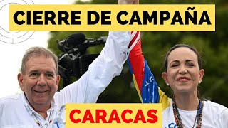 🔴 EN DIRECTO  CIERRE DE CAMPAÑA CARACAS MARÍA CORINA MACHADO Y EDMUNDO GONZÁLEZ 🇻🇪 [upl. by Baryram]