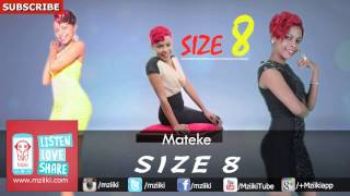 Mateke  Size8  Official HQ Audio Track [upl. by Akenat]