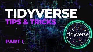 Tidyverse Tips amp Tricks Part 1 [upl. by Schuh]