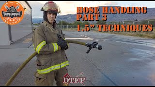 15quot Hose Handling Techniques for your Firefighter toolbox Fire Attack standing kneeling amp prone [upl. by Immas784]