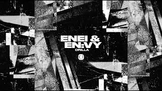 Enei amp Envy  Drilla [upl. by Longtin]