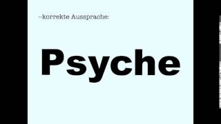 Korrekte Aussprache Psyche [upl. by Lorilyn]