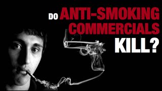 Do AntiSmoking Commercials ENCOURAGE Smoking [upl. by Danczyk705]