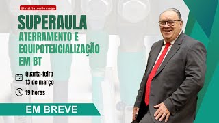 Superaula Aterramento e Equipotencialização em BT [upl. by Yrruc]