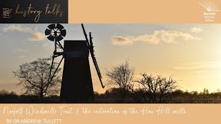 Norfolk Windmills Trust amp the restoration of the How Hill mills [upl. by Noicpecnoc813]