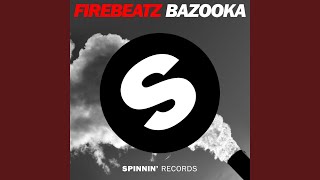 Bazooka [upl. by Roxanne]