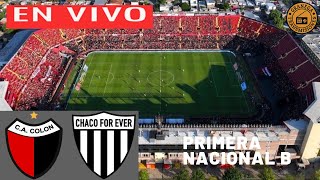 COLON VS CHACO FOR EVER EN VIVO POR GRANEGA⚽ PRIMERA NACIONAL  JORNADA 16 [upl. by Arabelle]