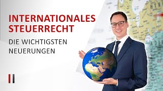 Internationales Steuerrecht neu Wegzugsbesteuerung Hinzurechnungsbesteuerung Steuerverstrickung [upl. by Aidua453]