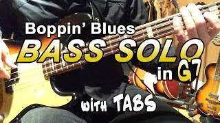 Boppin Blues Bass Solo in G  with TABS [upl. by Enelyahs787]