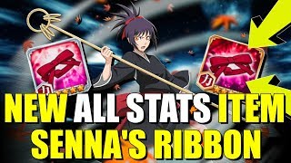 NEW ALL STATS ITEM SENNAS RIBBON INCOMING GAME CHANGING Bleach Brave Souls [upl. by Barbur826]