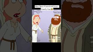 How Mary Conceived Jesus  Family Guy 🤣 youtubeshorts funny familyguy shorts [upl. by Eldorado]