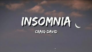 Craig David  Insomnia Lyrics [upl. by Attenweiler11]