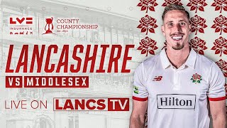 🔴 LIVE Lancashire vs Middlesex  DAY ONE  LV Insurance County Championship [upl. by Breech]