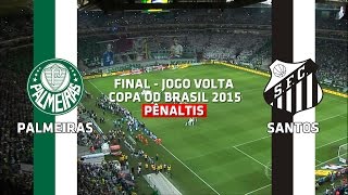 Pênaltis  Palmeiras 4 x 3 Santos  Copa do Brasil  02122015 [upl. by Dianthe]