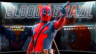 Deadpool x Wolverine 🔥😈  Bloody Brazil  Edit  MMV  Free Project file [upl. by Paulina]