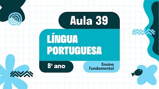 Língua Portuguesa  Aula 39  Reconstrução da textualidade e compreensão dos efeitos [upl. by Alleuqram]