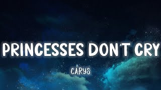 Princesses Dont Cry  CARYS LyricsVietsub [upl. by Berwick]