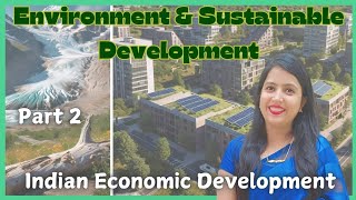 Environment and Sustainable Development  Class 12 Economics  Part 2 [upl. by Aisatna]