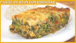 PASTEL DE ATÚN CON VERDURAS  Si tienes Atún en casa anímate a preparar este Pastel gratinado [upl. by Shaine]