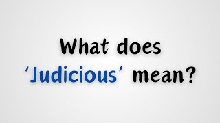 What does Judicious mean [upl. by Oliric38]