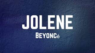 Beyoncé  JOLENE Lyrics [upl. by Steward]