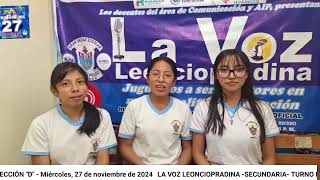 LA VOZ LEONCIOPRADINA SECUNDARIA TURNO MAÑANA  TERCER GRADO quotDquot  Miércoles 27 de noviembre [upl. by Palua680]