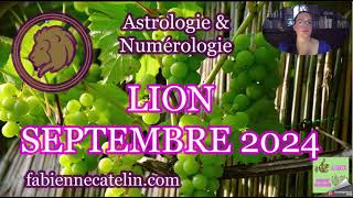 ♌LION HOROSCOPE SEPTEMBRE 2024 ♌Pas d’impatience mais des actions concrètes [upl. by Nonah]