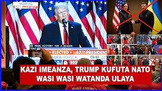 KAZI IMEANZA MAREKANI NATO HALI MBAYA TRUMP KUIFUTA HUU NDO MSIMAMO WA DONALD TRUMP [upl. by Ecydnarb23]