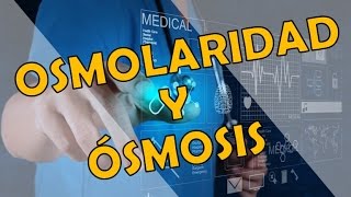 OSMOLARIDAD  MedicinaampBioquímica [upl. by Gunzburg]