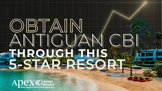 Obtain Antiguan Citizenship Investment Through THIS 5Star Resort [upl. by Nirrep]