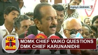 MDMK Chief Vaiko questions DMK Chief Karunanidhi over Dravidian Movement Centenary  Thanthi TV [upl. by Moncear]