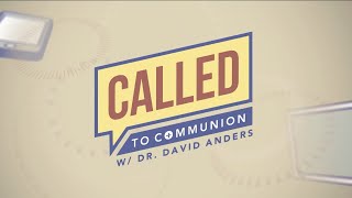 CALLED TO COMMUNION WITH DR DAVID ANDERS  20240907  GODS WORD [upl. by Tony]