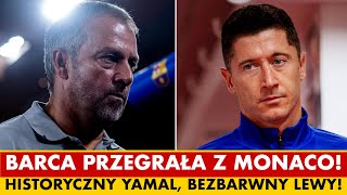 BARCELONA PRZEGRYWA Z MONACO HISTORYCZNY YAMAL BEZBARWNY LEWANDOWSKI PIERWSZA PORAŻKA FLICKA [upl. by Odysseus]