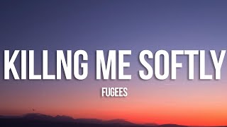 Fugees  Killing Me Softly Lyrics [upl. by Vachell]