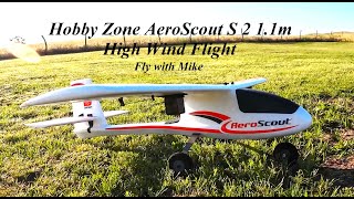 Hobby Zone AeroScout S 2 1 1m High Wind Flight Fly with Mike [upl. by Stefano]