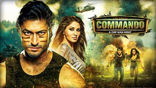 Commando  A One Man Army 2013 Full Movie  Vidyut Jamwal Jaideep Ahlawat Pooja Chopra [upl. by Sutton]