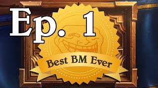 Hearthstone The Best BM Ever Episode 1 [upl. by Ormiston]