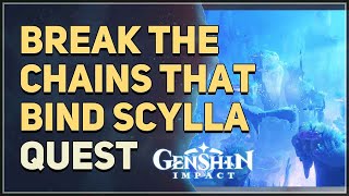 Break the chains that bind Scylla Genshin Impact [upl. by Epifano]