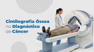 Como a Cintilografia Óssea é Usada para o Diagnóstico de Câncer [upl. by Aznofla]