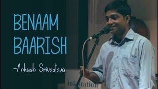 Benaam Baarish  Ankush Srivastava  inkStation [upl. by Nosde]