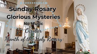 Sunday Rosary  Glorious Mysteries  October Month of the Rosary  Serene Catholic Church  No Music [upl. by Bael96]