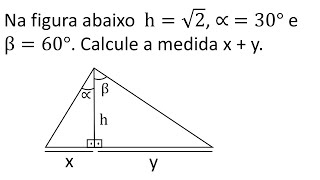 GEOMETRIA PLANA Na figura abaixo h√2 ∝ 30° e β60° Calcule a medida x  y [upl. by Ibor]