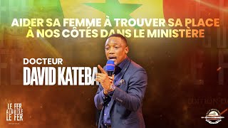 Aider sa femme à trouver sa place à nos côtés dans le ministère  Dr David Kateba [upl. by Bonnell]