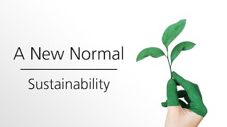 A New Normal  Episode 3 Sustainability [upl. by Alvin]